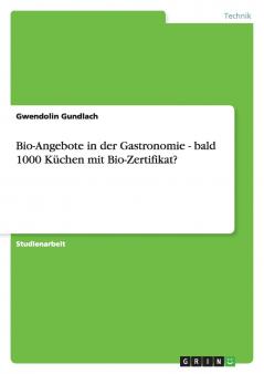 Bio-Angebote in der Gastronomie - bald 1000 Küchen mit  Bio-Zertifikat?