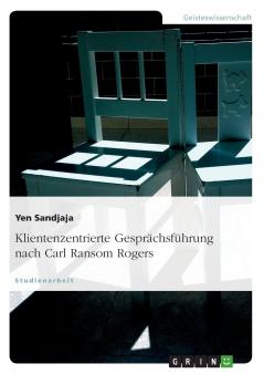 Klientenzentrierte Gesprächsführung nach Carl Ransom Rogers