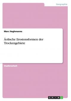 Äolische Erosionsformen der Trockengebiete