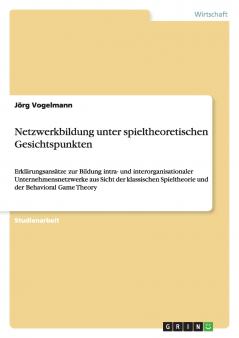 Netzwerkbildung unter spieltheoretischen Gesichtspunkten