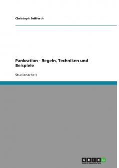 Pankration - Regeln Techniken und Beispiele