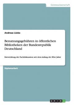 Benutzungsgebühren in öffentlichen Bibliotheken der Bundesrepublik Deutschland