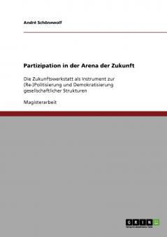 Partizipation in der Arena der Zukunft