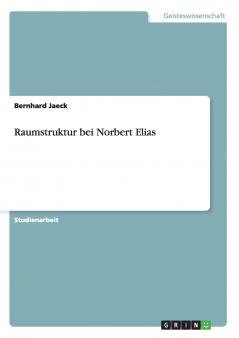 Raumstruktur bei Norbert  Elias