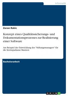Konzept eines Qualitätssicherungs- und Dokumentationsprozesses zur Realisierung einer Software