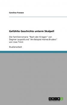Gefühlte Geschichte unterm Skalpell