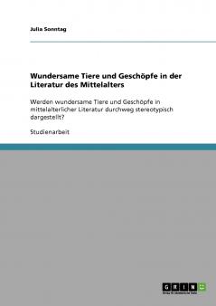 Wundersame Tiere und Geschöpfe in der Literatur des Mittelalters
