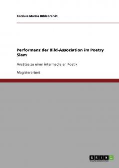 Performanz der Bild-Assoziation im Poetry Slam