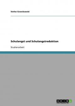 Schulangst und Schulangstreduktion