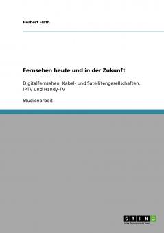 Fernsehen heute und in der Zukunft