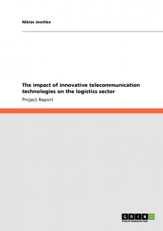 The impact of innovative telecommunication technologies on the logistics sector