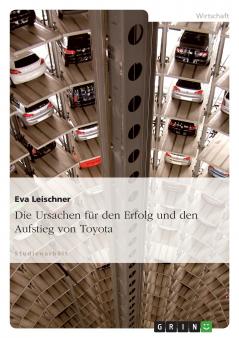 Die Ursachen für den Erfolg und den Aufstieg von Toyota
