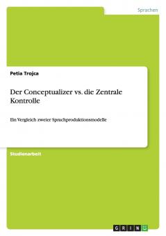 Der Conceptualizer  vs. die Zentrale Kontrolle