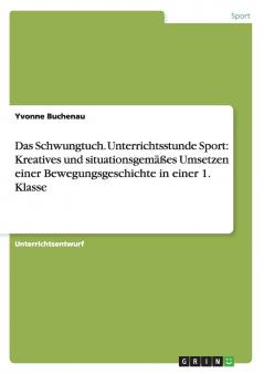 Das Schwungtuch. Unterrichtsstunde Sport