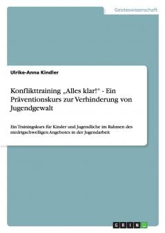Konflikttraining „Alles klar! - Ein Präventionskurs zur Verhinderung von Jugendgewalt