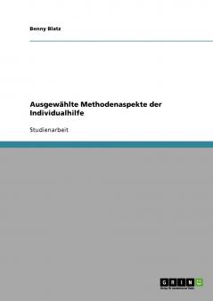 Ausgewählte Methodenaspekte der Individualhilfe