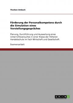 Förderung der Personalkompetenz durch die Simulation eines Vorstellungsgespräches