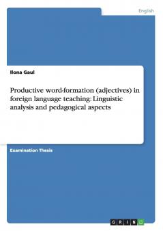 Productive word-formation (adjectives) in foreign language teaching