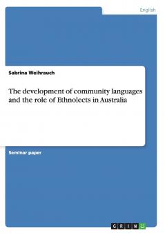 The development of community languages and the role of Ethnolects in Australia
