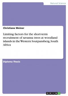 Limiting factors for the short-term recruitment of savanna trees at woodland islands in the Western Soutpansberg South Africa