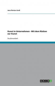 Kunst in Unternehmen - Mit dem R��cken zur Kunst