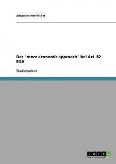 Der more economic approach bei Art. 82 EGV. Die Neo-Ökonomisierung des europäischen Kartellrechts