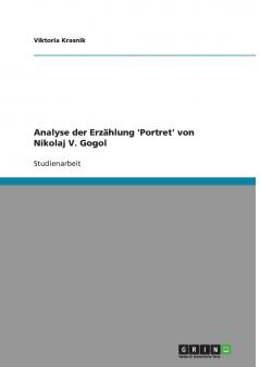 Analyse der Erzählung 'Portret' von Nikolaj V. Gogol