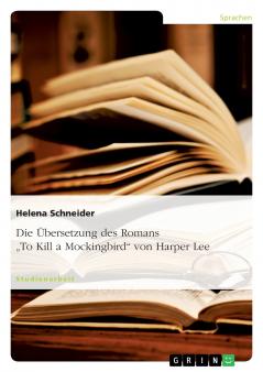 Die Übersetzung des Romans To Kill a Mockingbird von Harper Lee