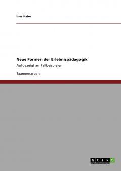 Neue Formen der Erlebnispädagogik