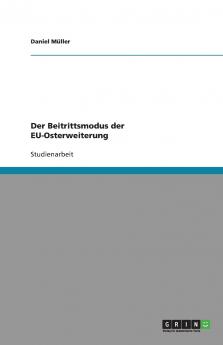 Der Beitrittsmodus der EU-Osterweiterung