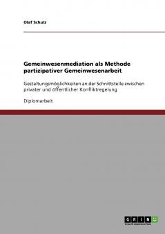 Gemeinwesenmediation als Methode partizipativer Gemeinwesenarbeit