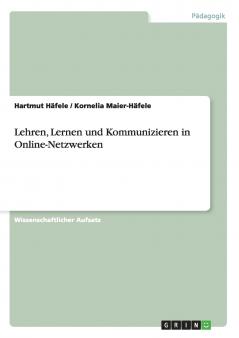 Lehren Lernen und Kommunizieren in Online-Netzwerken