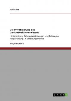 Die Privatisierung des Gerichtsvollzieherwesens