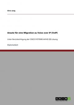 Ansatz für eine Migration zu Voice over IP (VoIP). Cisco Systems AVVID (R)-Lösung
