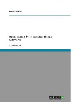 Religion und Ökonomie bei Niklas Luhmann