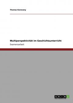 Multiperspektivität im Geschichtsunterricht