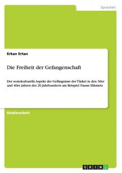 Die Freiheit der Gefangenschaft