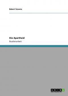 Die Apartheid in Südafrika