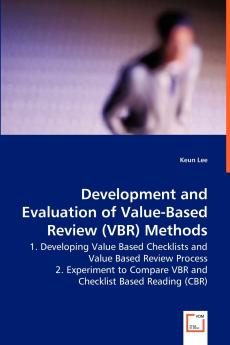 Development and Evaluation of Value-Based Review (VBR) Methods -  1. Developing Value Based Checklists and Value Based Review Process