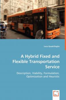 A Hybrid Fixed and Flexible Transportation Service
