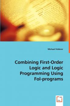 Combining First-Order Logic and Logic Programming Using Fol-programs