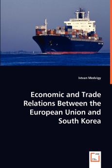 Economic and Trade Relations Between the European Union and South Korea