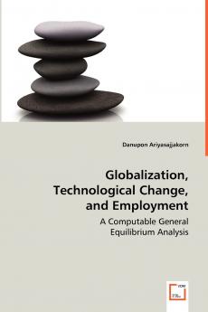 Globalization Technological Change and Employment