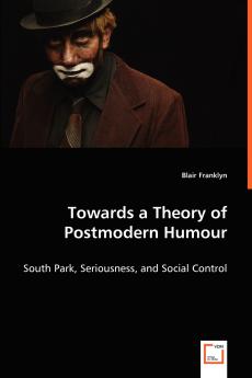 Towards a Theory of Postmodern Humour