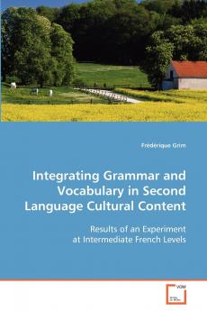 Integrating Grammar and Vocabulary in Second Language Cultural Content