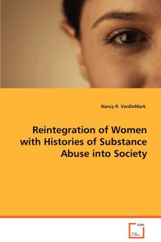 Reintegration of Women with Histories of Substance Abuse into Society