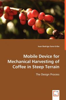 Mobile Device for Mechanical Harvesting of Coffee in Steep Terrain