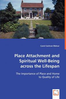 Place Attachment and Spiritual Well-Being across the Lifespan
