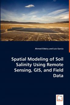 Spatial Modeling of Soil Salinity Using Remote Sensing GIS and Field Data