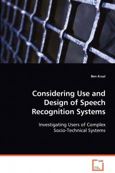 Considering Use and Design of Speech Recognition Systems
